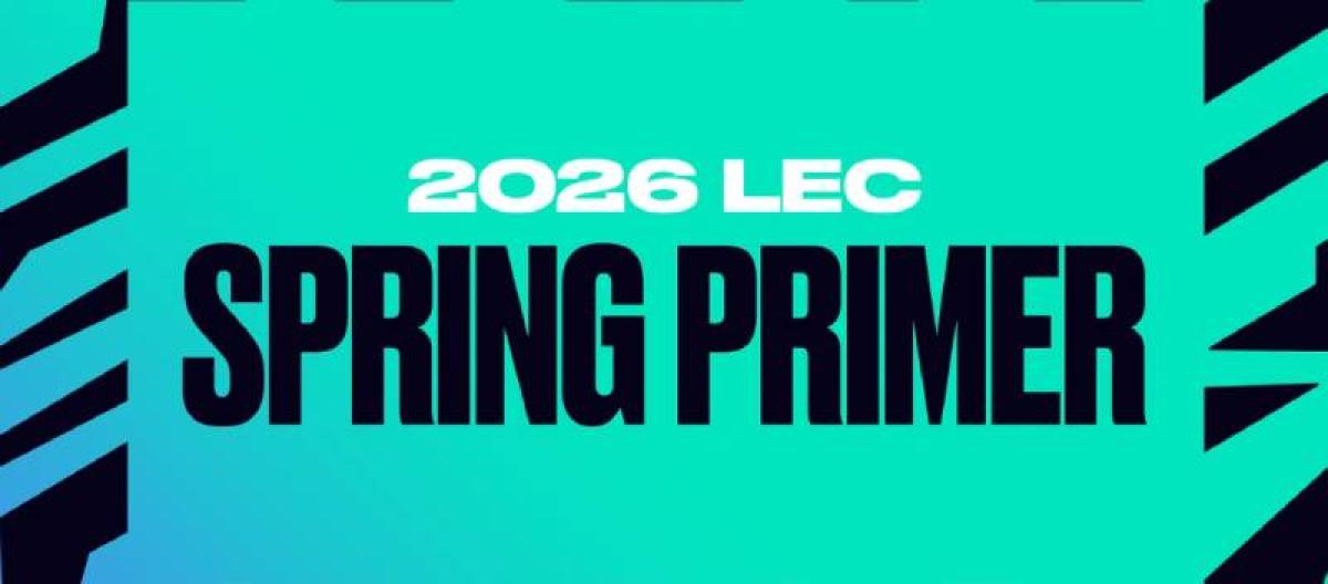 2026 LEC春季赛3月28日战火重燃