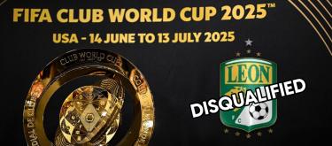 Club Leon disqualified from participating in the 2025 Club World Cup because its largest shareholder is the same person as the largest shareholder of another club in the same league, Pachuca